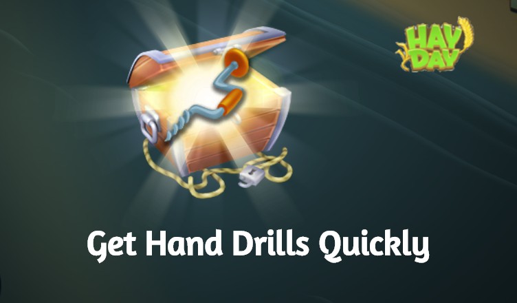 How to Get Hand Drills in Hay Day Quickly.jpg
