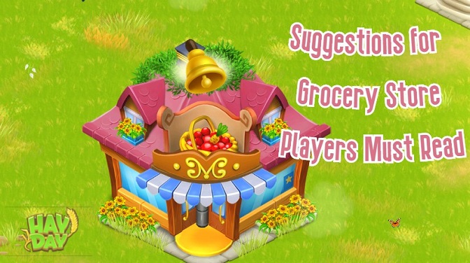 Suggestions for Playing Hay Day Grocery Store Players.jpg